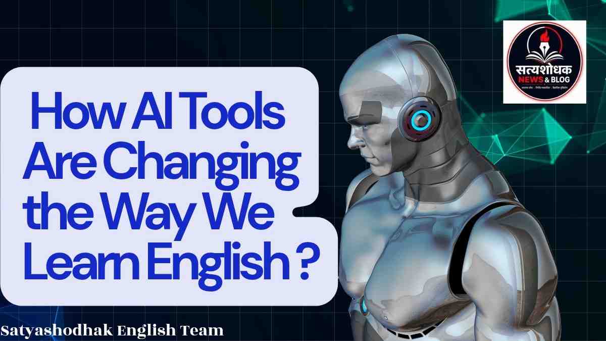 AI Tools for Learning English : AI Tools Are Changing the way We Learn English? AI tools changing the way people learn English with futuristic robot illustration