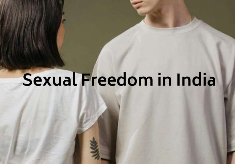 Sexual Freedom in India debate showing modern relationships, consent, law and social perspectives