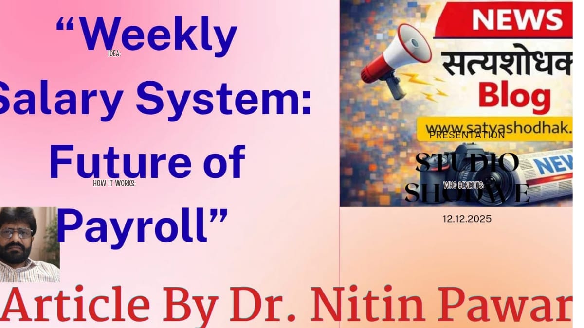 Weekly Salary System Future of Payroll article by Dr Nitin Pawar showing concept of weekly salary benefits and modern payroll system